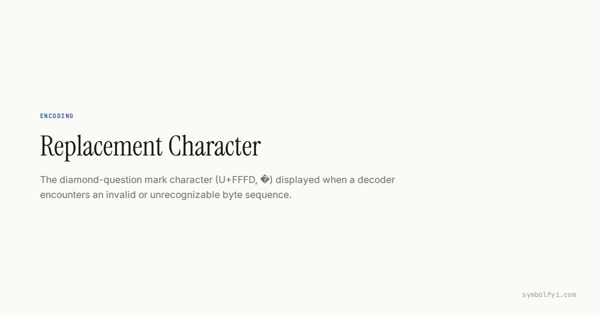 Replacement Character: Definition & Examples — SymbolFYI
