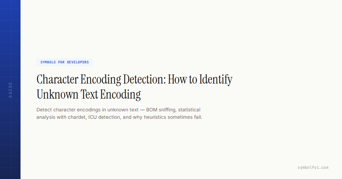 Character Encoding Detection: How to Identify Unknown Text Encoding ...