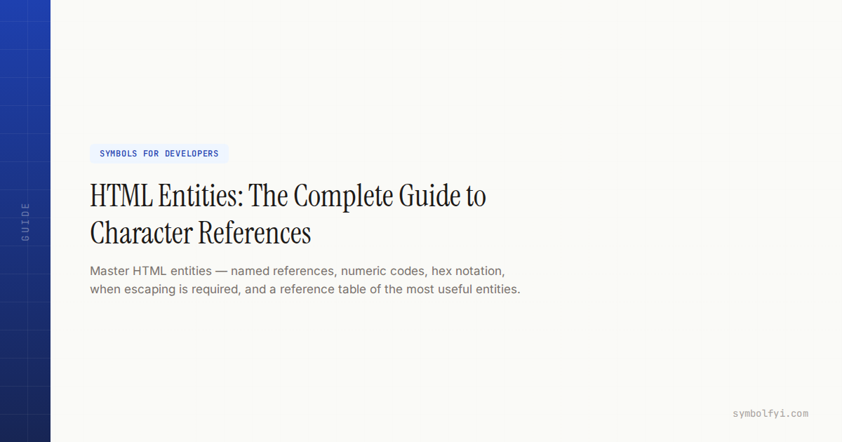 HTML Entities: The Complete Guide to Character References — SymbolFYI