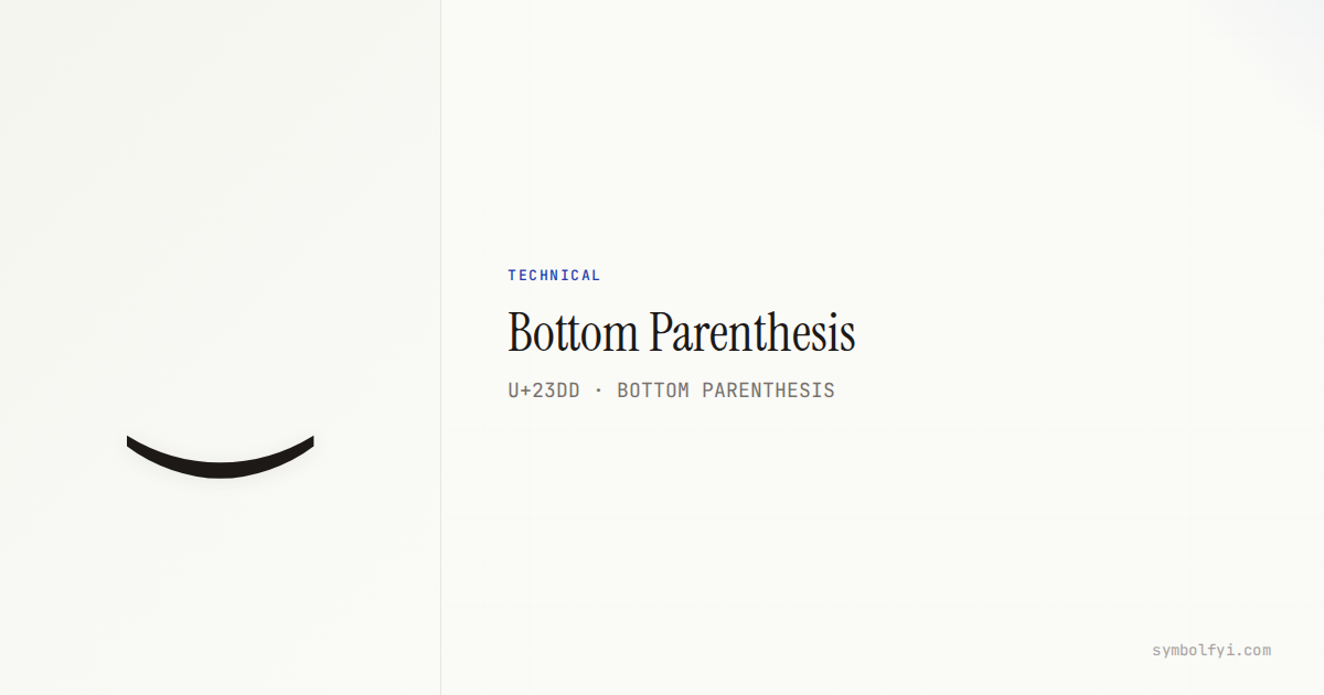 Bottom Parenthesis — Unicode Symbol Info — SymbolFYI