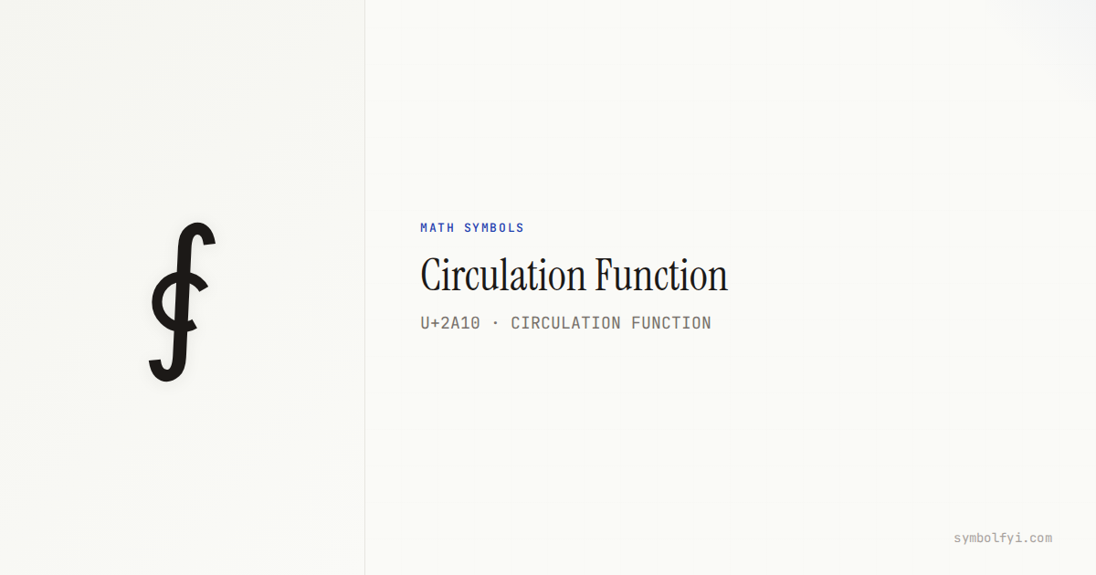 Computer Circulation Symbol ⨐ Circulation Function — Unicode Symbol Info — SymbolFYI