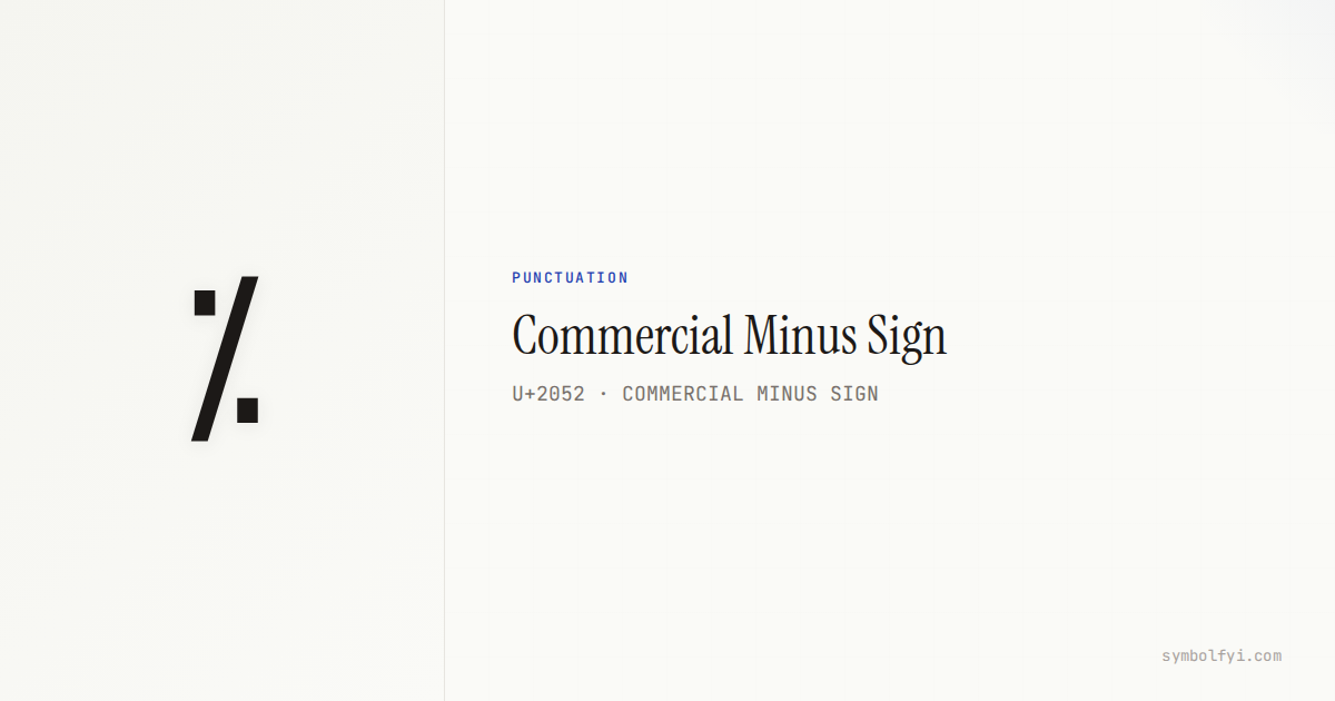 Commercial Minus Sign — Unicode Symbol Info — SymbolFYI