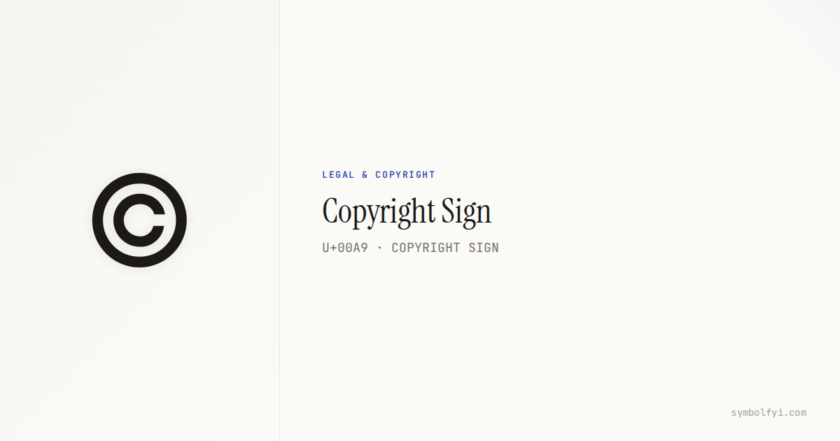 © Copyright Sign — Unicode Symbol Info — SymbolFYI