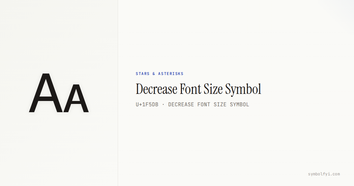 Decrease Font Size Symbol — Unicode Symbol Info — SymbolFYI