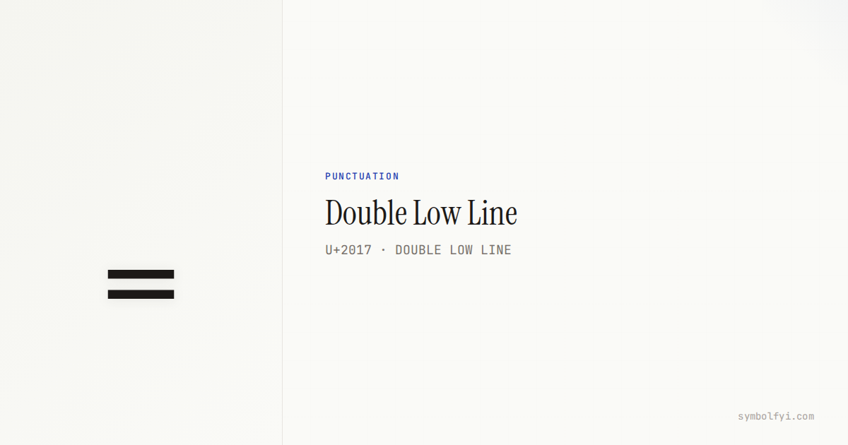 Double Low Line — Unicode Symbol Info — SymbolFYI