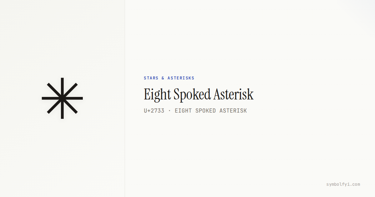 Eight Spoked Asterisk — Unicode Symbol Info — SymbolFYI