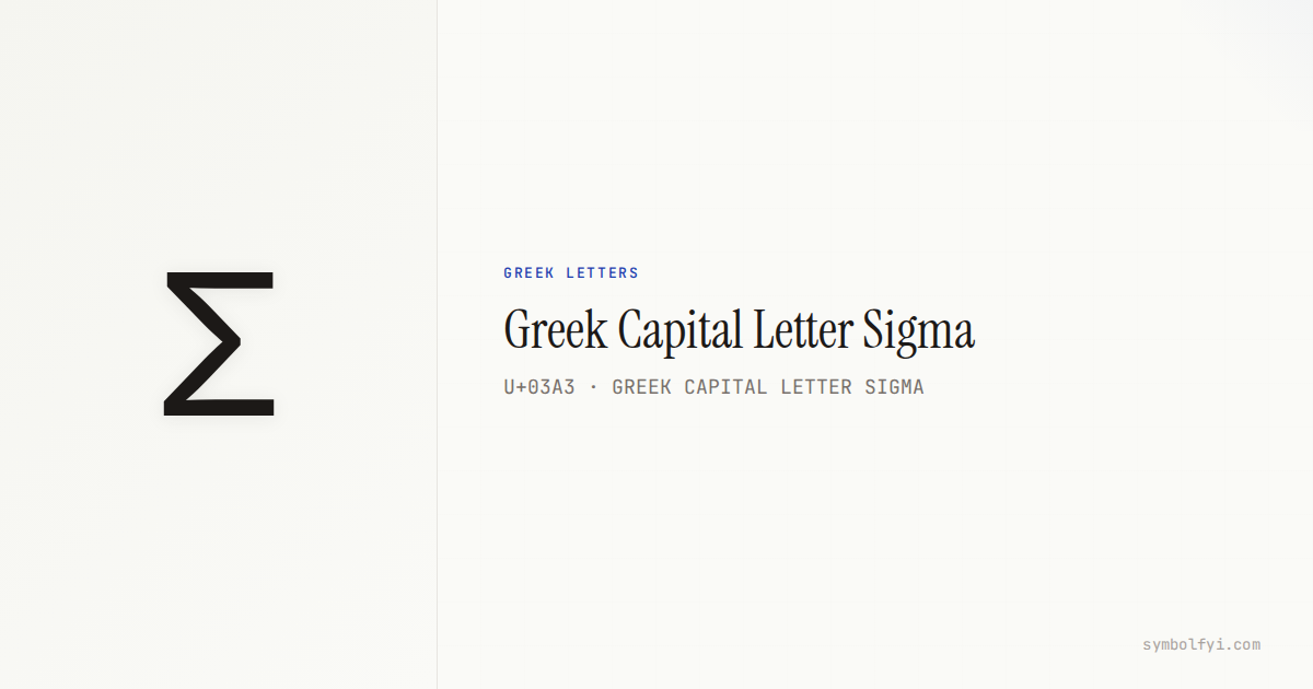 Σ Greek Capital Letter Sigma — Unicode Symbol Info — SymbolFYI