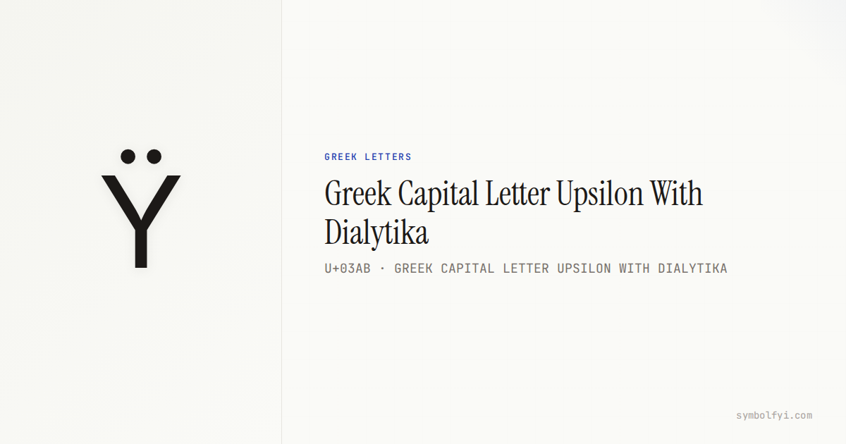 Upsilon Capital Math Ϋ Greek Capital Letter Upsilon With Dialytika — Unicode Symbol Info ...