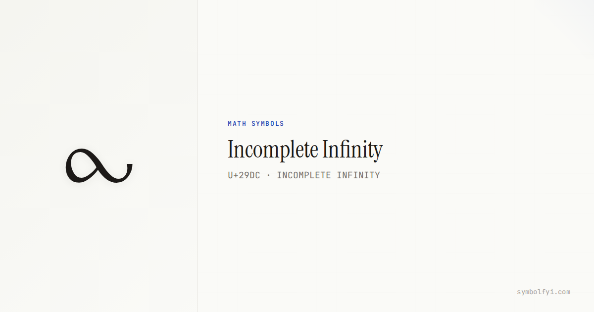 Incomplete Infinity — Unicode Symbol Info — SymbolFYI