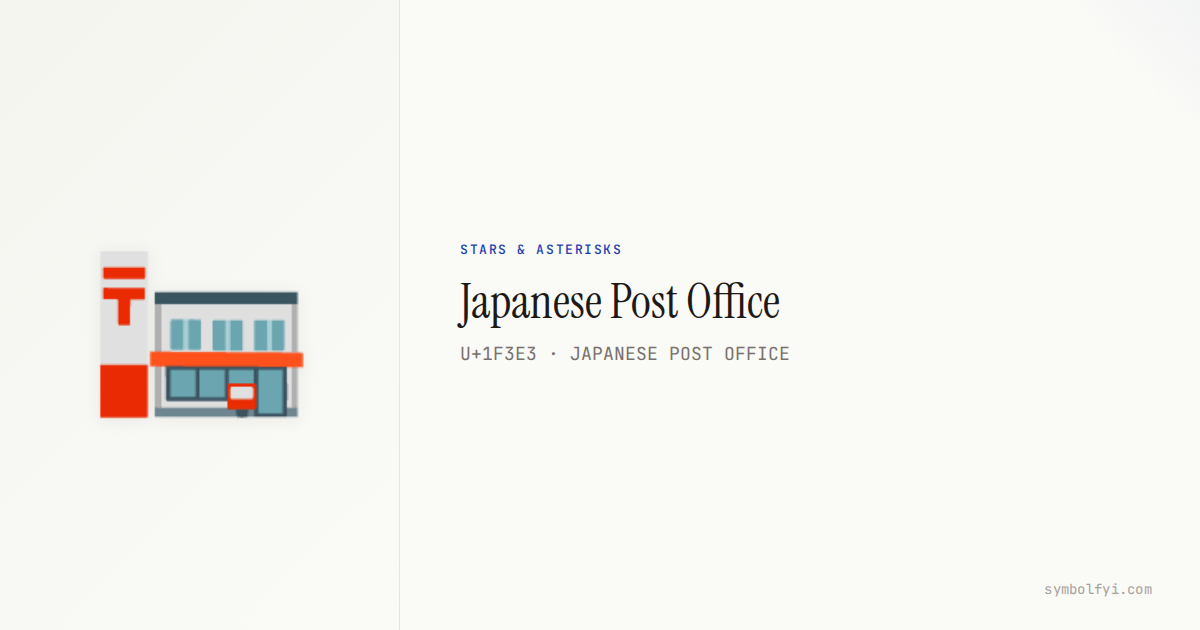 🏣 Japanese Post Office — Unicode Symbol Info — SymbolFYI