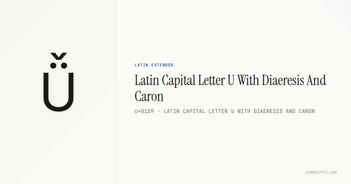 Ǚ Latin Capital Letter U With Diaeresis And Caron — Unicode Symbol Info ...