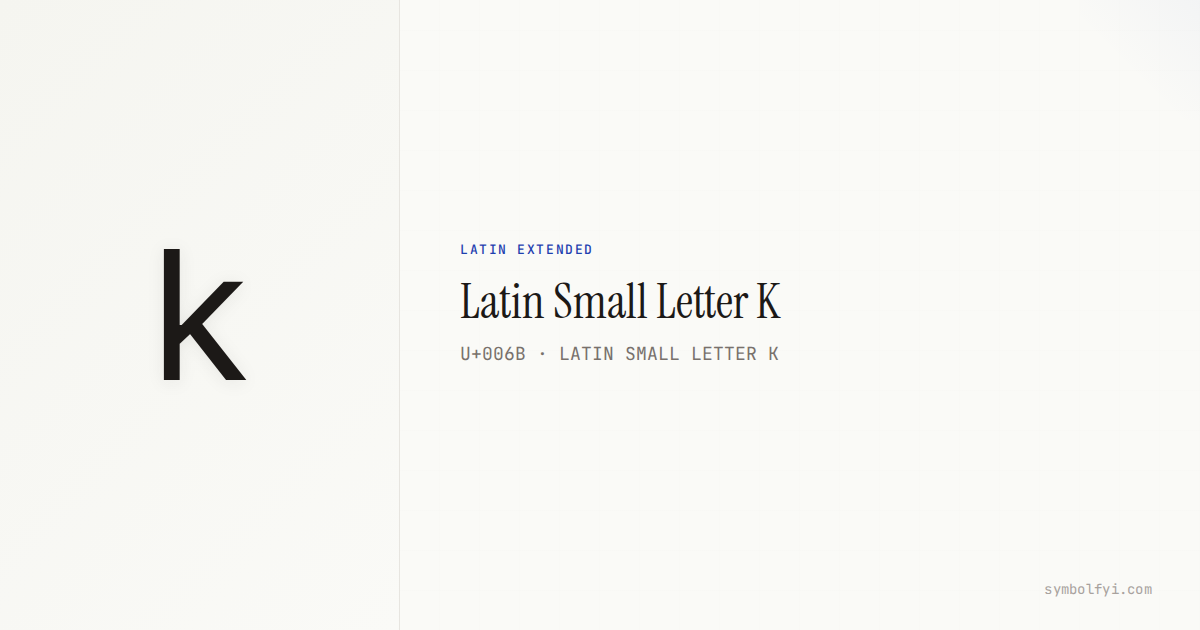 k Latin Small Letter K — Unicode Symbol Info — SymbolFYI