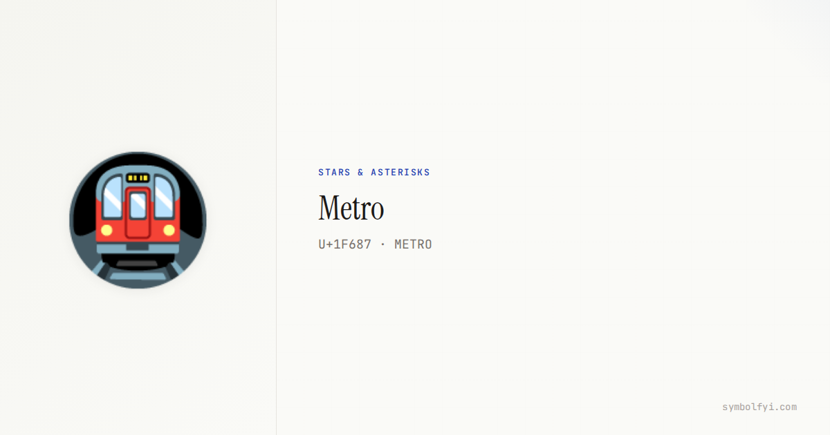 🚇 Metro — Unicode Symbol Info | SymbolFYI