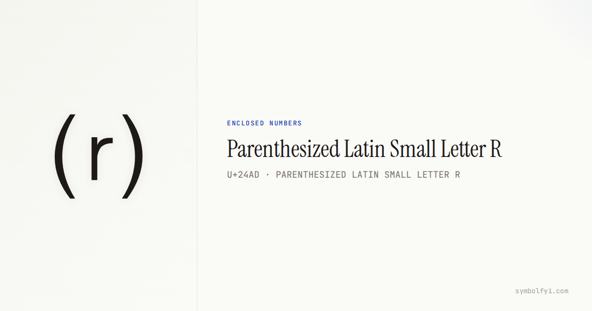 Small R Initial Parenthesized Latin Small Letter R — Unicode Symbol Info — SymbolFYI