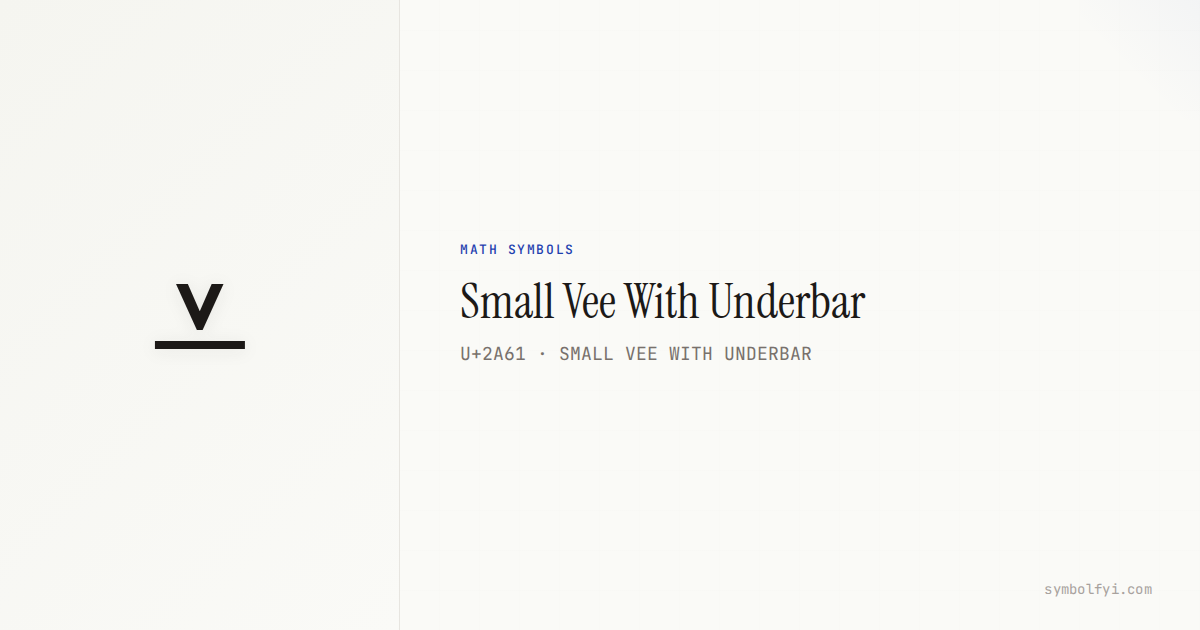 ⩡ Small Vee With Underbar — Unicode Symbol Info — SymbolFYI