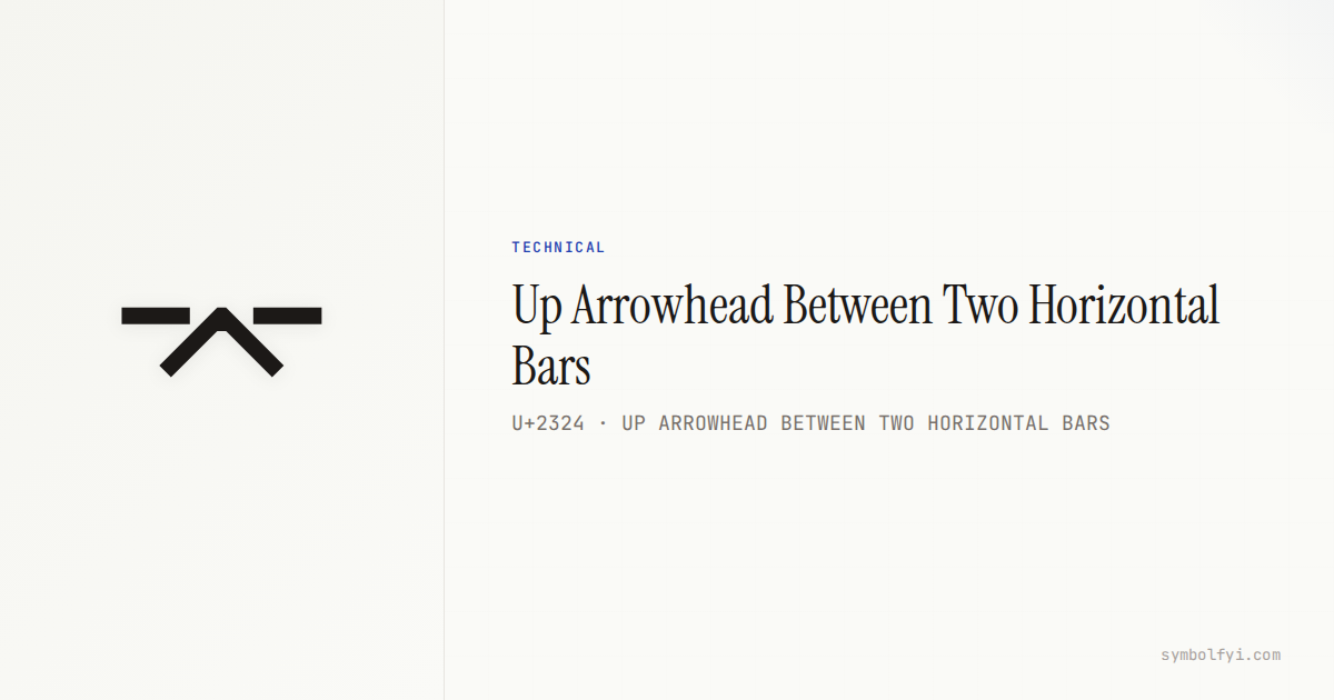 Up Arrowhead Between Two Horizontal Bars — Unicode Symbol Info — SymbolFYI
