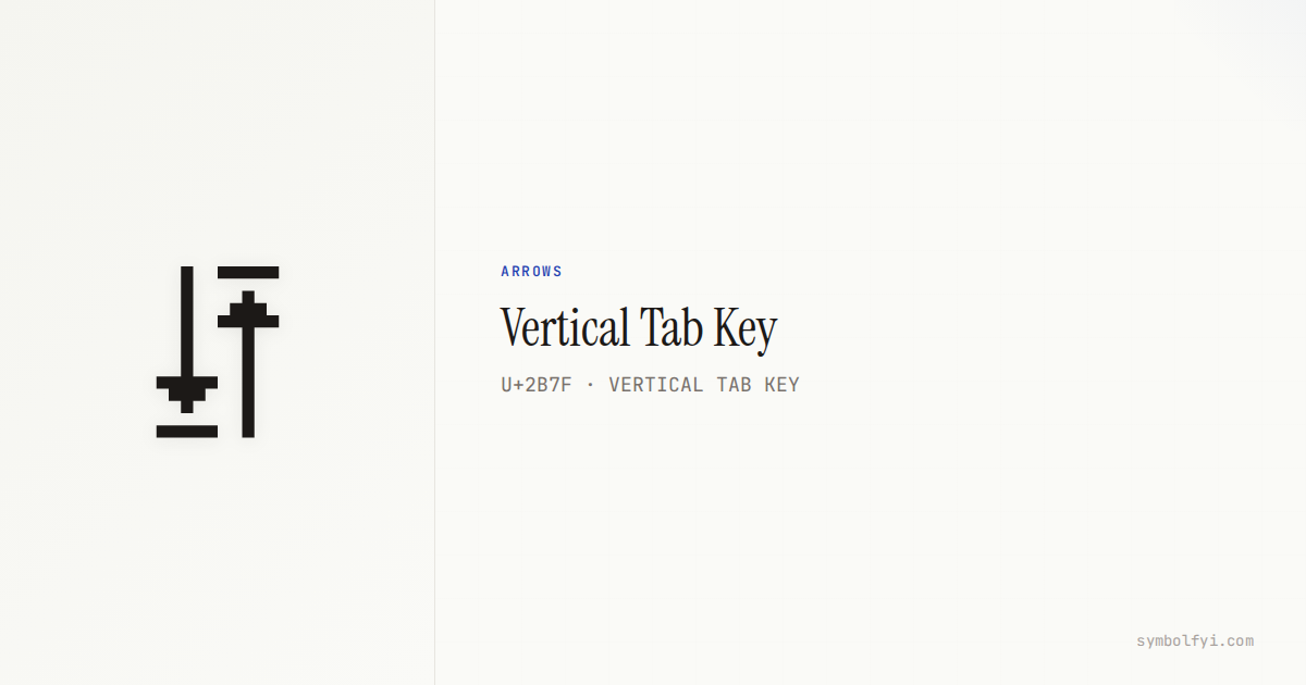 Vertical Tab Key — Unicode Symbol Info | SymbolFYI